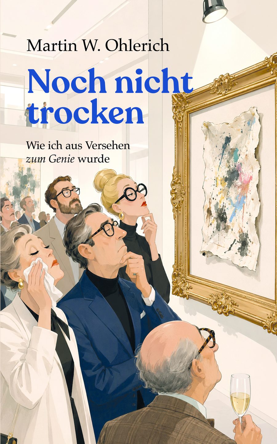 Buchcover „Noch nicht trocken“ von Martin W. Ohlerich